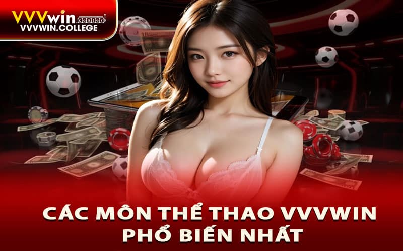 Các môn thể thao VVVWIN phổ biến nhất