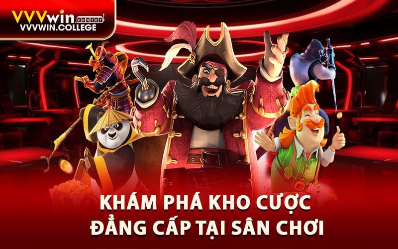 Khám phá kho cược đẳng cấp tại sân chơi